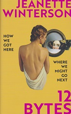 12 Bytes by Jeanette Winterson